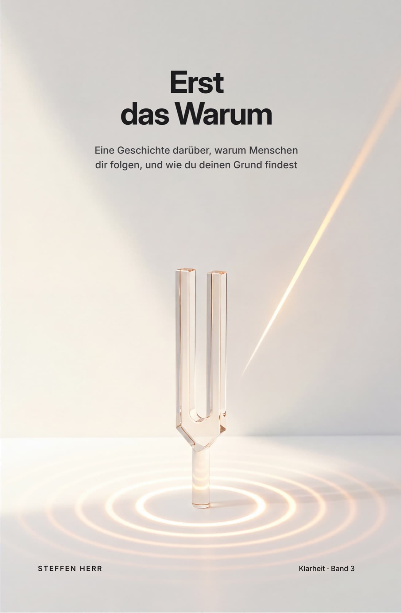 Erst das Warum