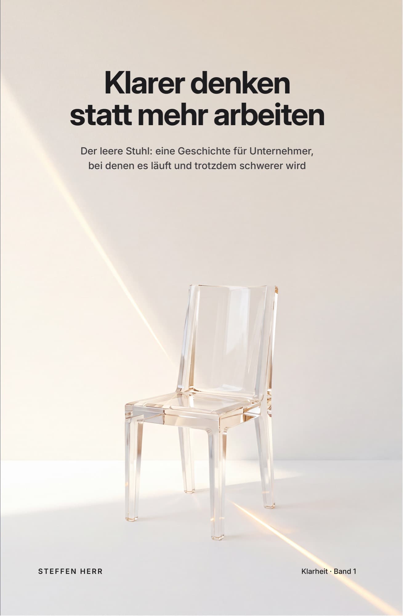 Klarer denken statt mehr arbeiten. E-Book